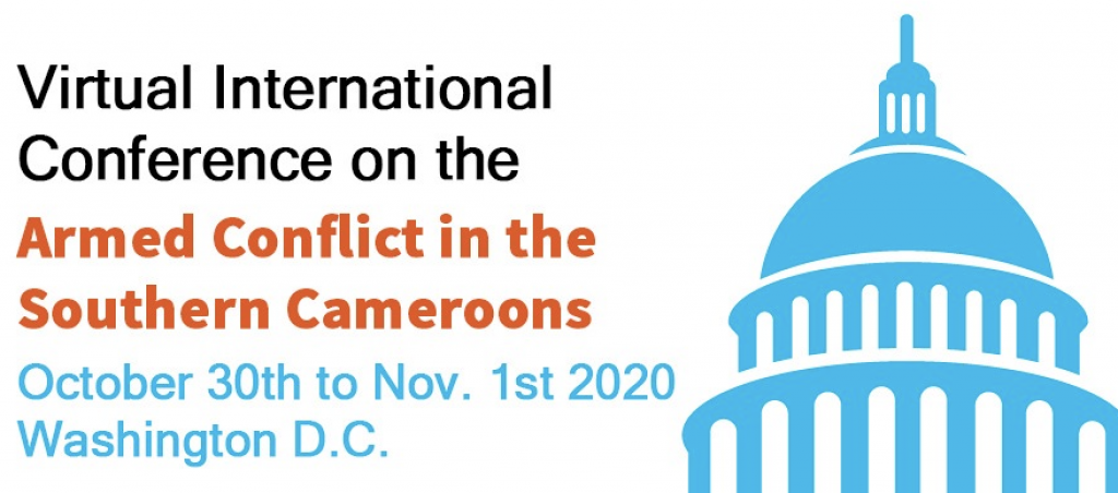 3 Day Virtual International Conference on the Armed Conflict in the Southern Cameroons 10/30 - 11/1